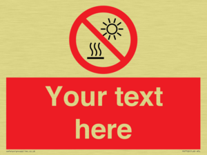 Custom prohibition Do not expose to direct sunlight or hot surface